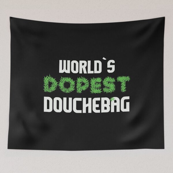 Item preview, Worlds Dopest Douchebag Cannabis Marihuana Ganja Pot Stoner Douche Gift designed and sold by TheAplus.