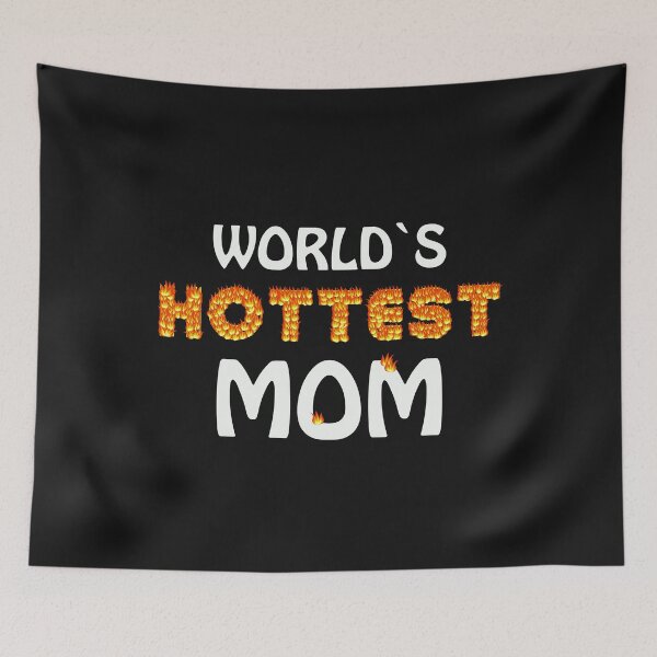 Item preview, Worlds Hottest Mom Attractive Beautiful Hot Female Mother Mommy Mum Gift designed and sold by TheAplus.