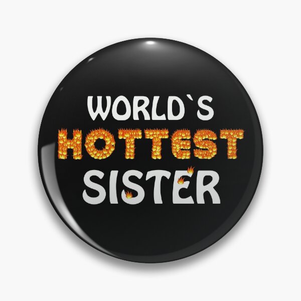 Item preview, Worlds Hottest Sister Attractive Beautiful Hot Female Sis Comrade Gift designed and sold by TheAplus.