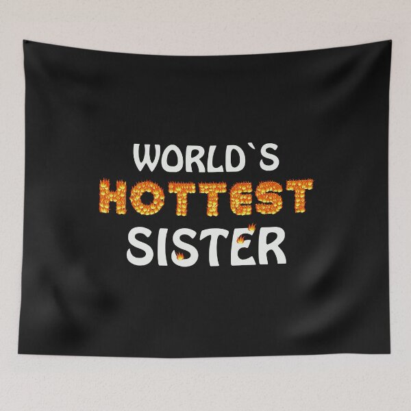Item preview, Worlds Hottest Sister Attractive Beautiful Hot Female Sis Comrade Gift designed and sold by TheAplus.