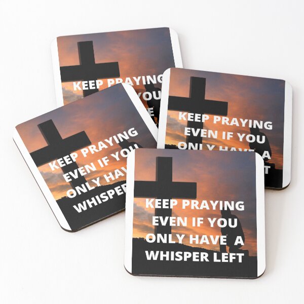 Item preview, keep praying even if you only have a whisper left designed and sold by Vionarodgers.