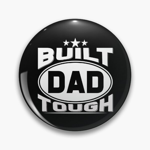 Item preview, Built Dad Tough - Funny, Cute Father’s Day, Perfect Gift For Papa designed and sold by ALITOPRINCE.