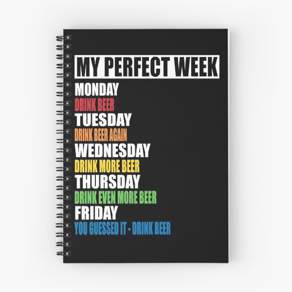 Item preview, My Perfect Week - Drinking Beer designed and sold by MoonsmileProd.
