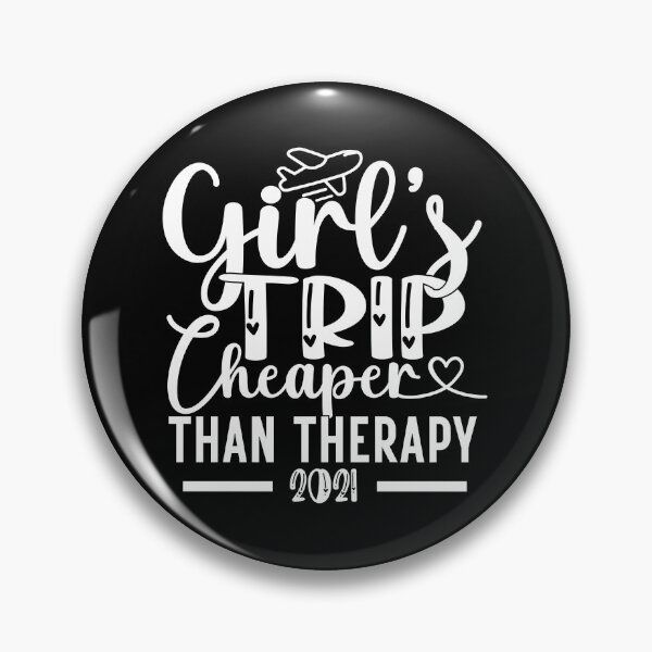 Item preview, Girls Trip Cheaper Than Therapy 2021, summer, sister, travel, funny, girls camping, cheaper, birthday, adventure, girls, vacation designed and sold by plussorn.