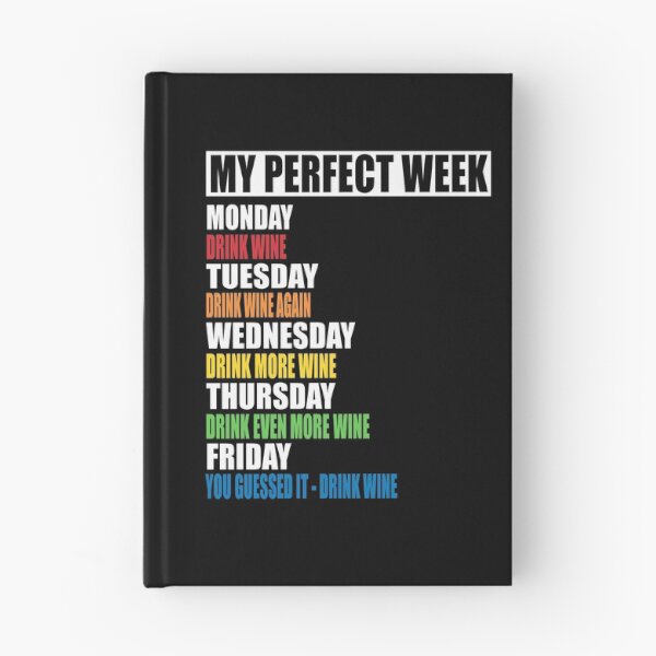 Item preview, My Perfect Week - Drinking Wine designed and sold by MoonsmileProd.