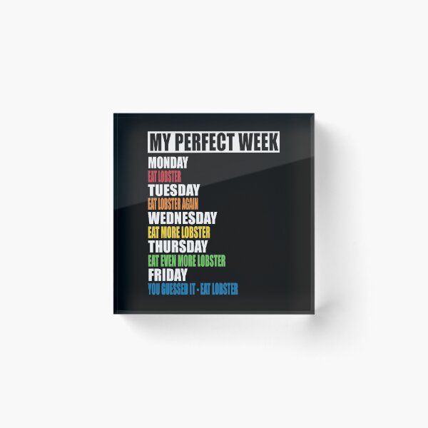 Item preview, My Perfect Week - Eating Lobster designed and sold by MoonsmileProd.