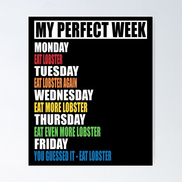 Item preview, My Perfect Week - Eating Lobster designed and sold by MoonsmileProd.