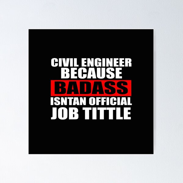 Item preview, Civil Engineer because badass isn't an official job title designed and sold by SasKloset.