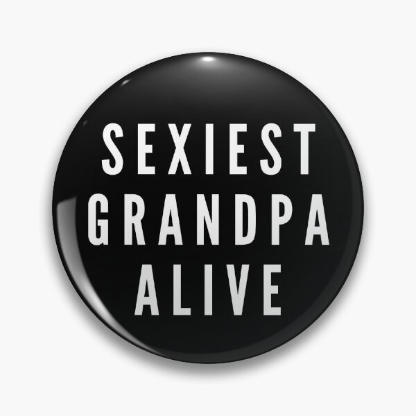 Item preview, Sexiest Grandpa Alive - Grandparents day 2021 designed and sold by CaitU.