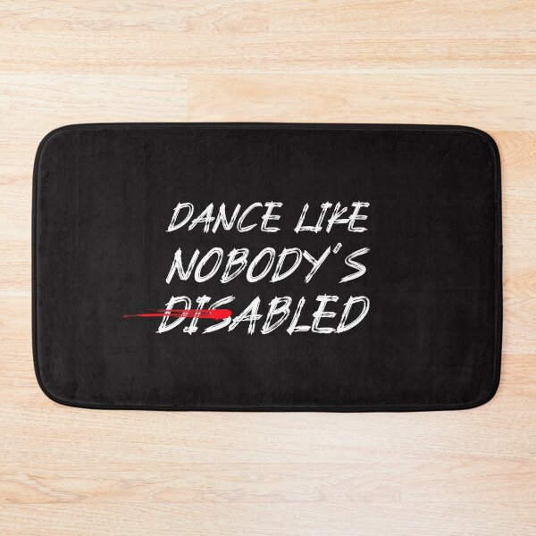 Item preview, Dance Like Nobodys Abled designed and sold by Disabledland.