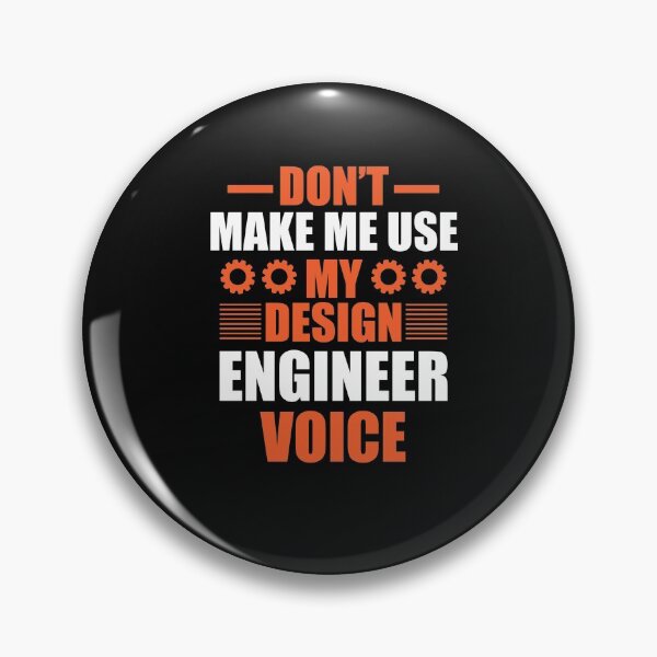 Item preview, Don't make me use my design engineer voice designed and sold by SasKloset.