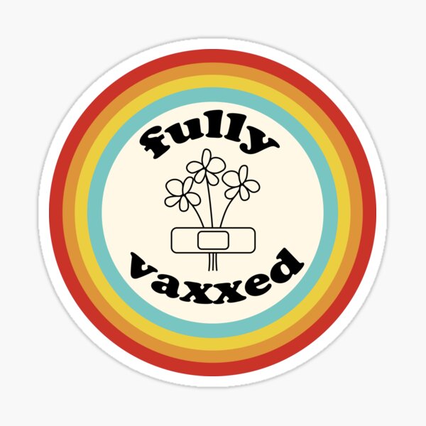 retro rainbow "fully vaxxed" (fully vaccinated) covid vaccine design Sticker