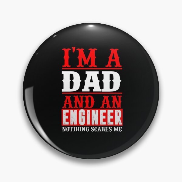 Item preview, I'm a dad and an engineer, nothing scares me designed and sold by SasKloset.