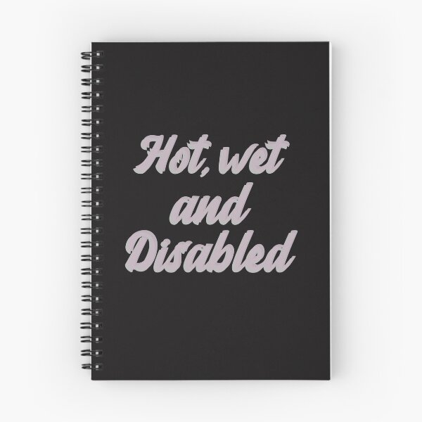 Item preview, Hot Wet And Disabled designed and sold by Disabledland.