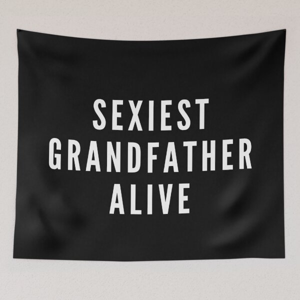Item preview, Sexiest Grandfather Alive - Grandparents day 2021 designed and sold by CaitU.