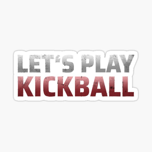 "Let's Play Kickball Players Shirt for Kickball Teams" Sticker for Sale