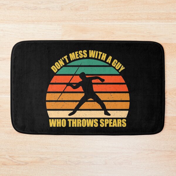 Item preview, Don't mess with a guy who throws spears designed and sold by SidTastic .
