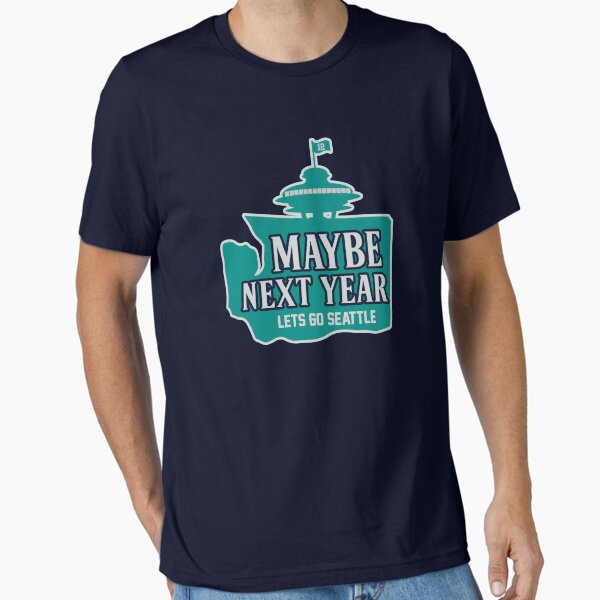 Mens Maybe Next Year Baseball Shirt Mens Maybe Next Year Baseball Shirt