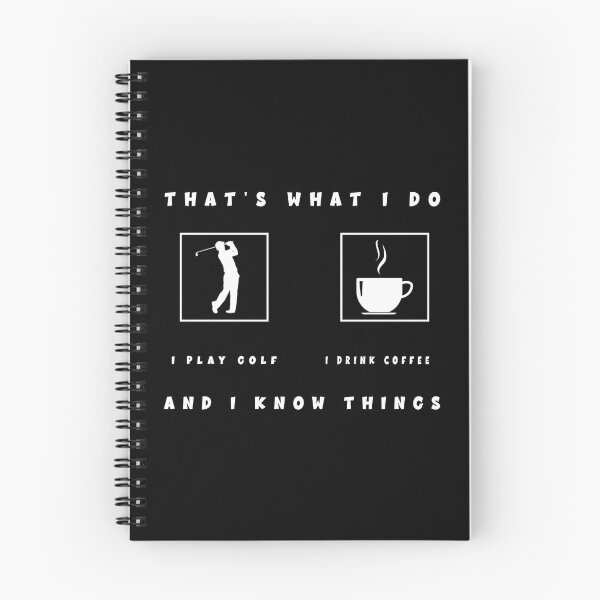 Item preview, That's What I Do I Play Golf And I Drink Coffee And Know Things - Funny Golf Coffee Saying Quote For Dad Golfer And Coffee Golf Lover And Coffee Addiction designed and sold by hattem.