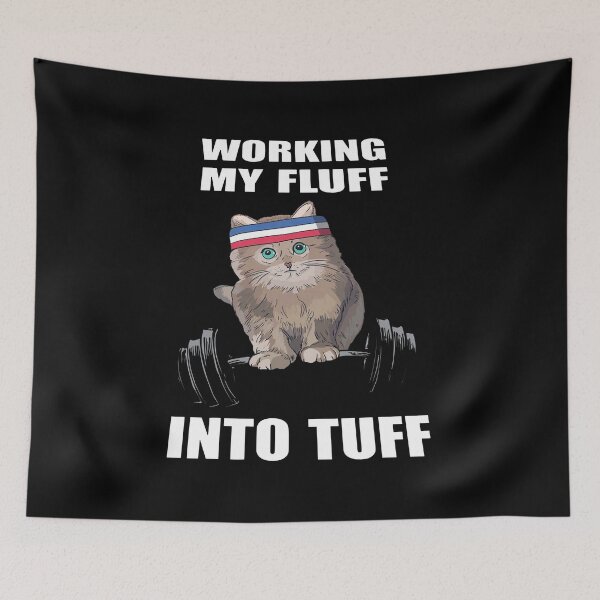 Item preview, CAT WORKING MY FLUFF INTO TUFF designed and sold by Emanuel48473.