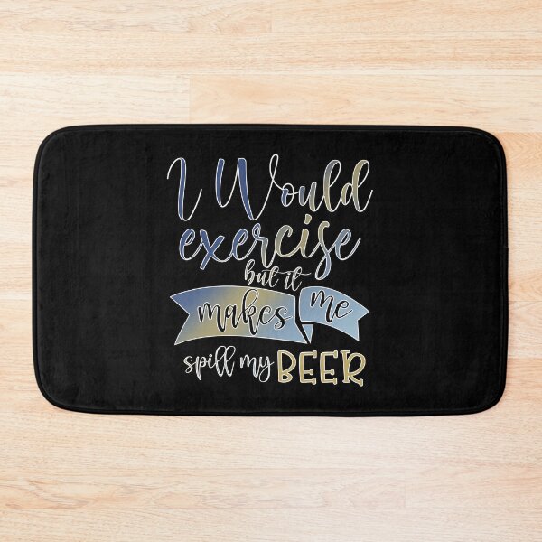 Item preview, I Would Exercise But It Makes Me Spill My Beer designed and sold by GACreative63.