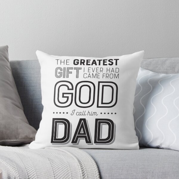 Item preview, The Greatest Gift I Ever Had Came From God I Call Him Dad – Father’s Day Gift  designed and sold by GraphicBicycle.