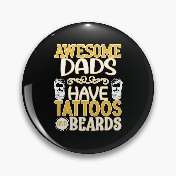 Item preview, awesome dads have tattoos and beards designed and sold by FurioInc.