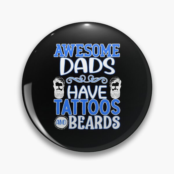 Item preview, awesome dads have tattoos and beards designed and sold by FurioInc.