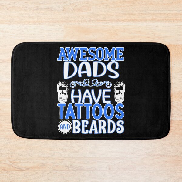 Item preview, awesome dads have tattoos and beards designed and sold by FurioInc.