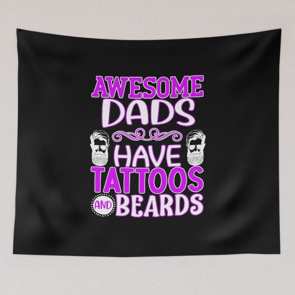 Item preview, awesome dads have tattoos and beards designed and sold by FurioInc.