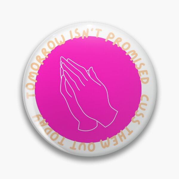 Item preview,  Tomorrow isnt promised cuss them out today  designed and sold by fridayNightfunk.