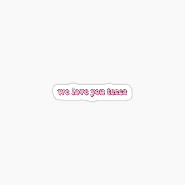 Item preview, We love you tecca sticker designed and sold by Kaylee Winters.