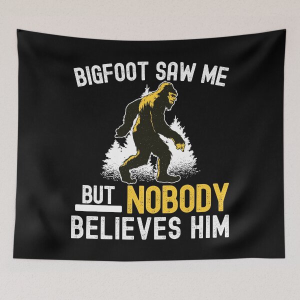 Item preview, Bigfoot Saw Me But Nobody Believes Him designed and sold by Hoiho Adventure Shirts.