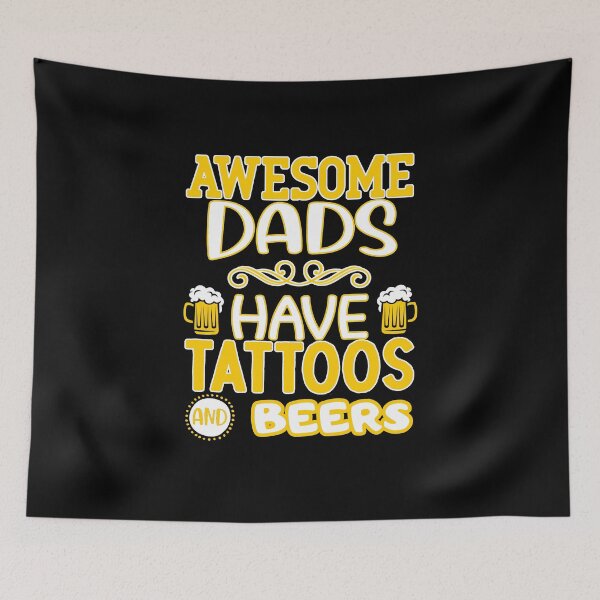 Item preview,  awesome dads have tattoos and beers designed and sold by FurioInc.