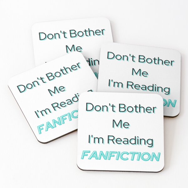 Item preview, Don't Bother Me I'm Reading Fanfiction designed and sold by EM IONS.