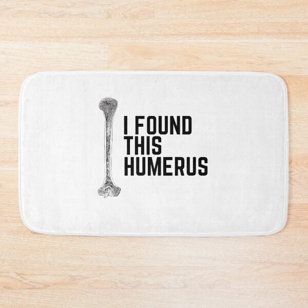 Item preview, I Found This Humerus  designed and sold by aliaiffa.