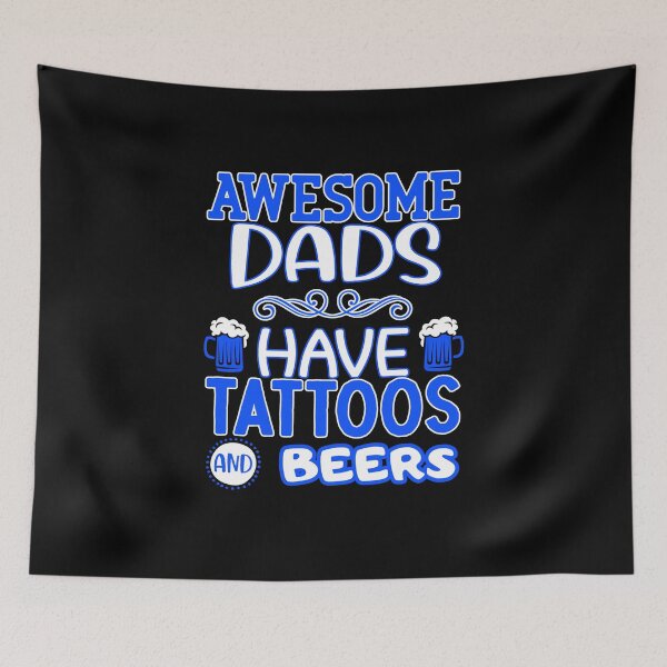 Item preview, awesome dads have tattoos and beers designed and sold by FurioInc.