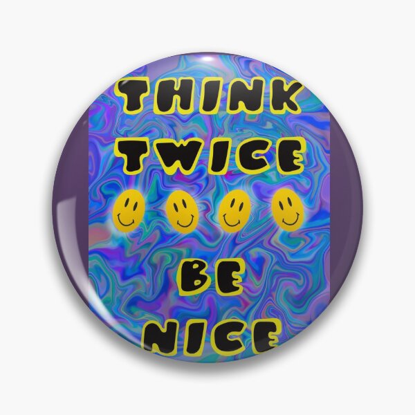 Item preview, Think Twice, Be Nice designed and sold by SoftCentaur.