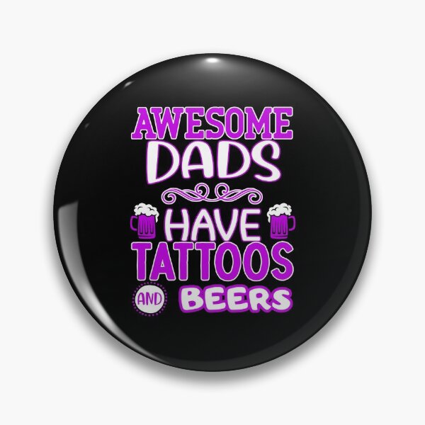 Item preview, awesome dads have tattoos and beers designed and sold by FurioInc.