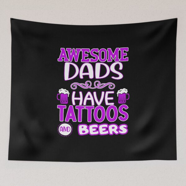 Item preview, awesome dads have tattoos and beers designed and sold by FurioInc.