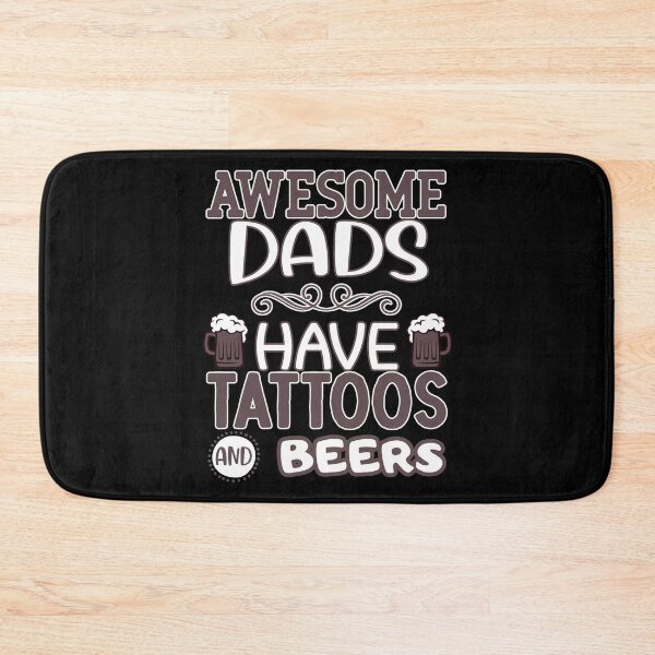 Item preview,  awesome dads have tattoos and beers designed and sold by FurioInc.