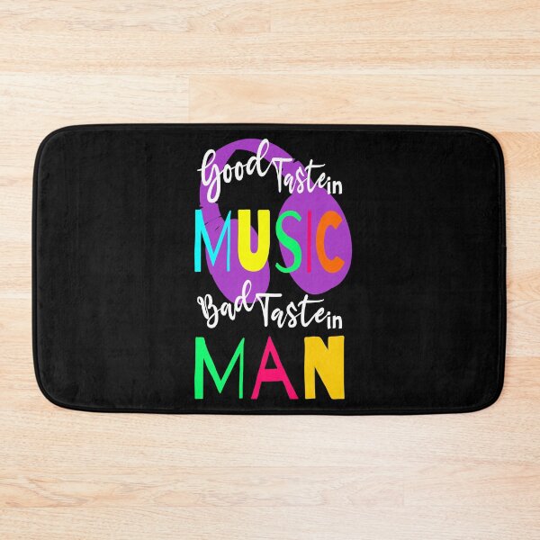 Item preview, Good Taste in Music Bad Taste in Man designed and sold by likebakerdo.