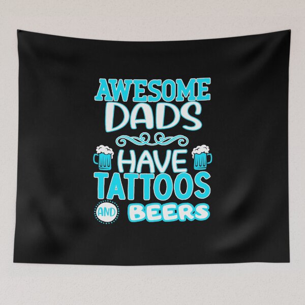 Item preview, awesome dads have tattoos and beers designed and sold by FurioInc.