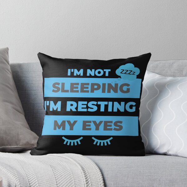 Item preview, I'm Not Sleeping I'm Resting My Eyes designed and sold by aliaiffa.