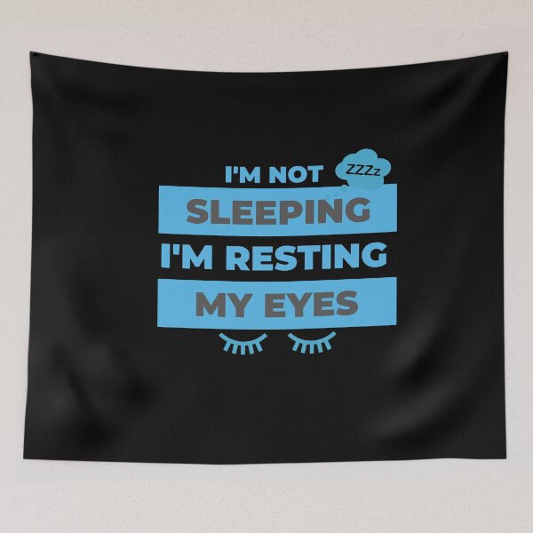 Item preview, I'm Not Sleeping I'm Resting My Eyes designed and sold by aliaiffa.