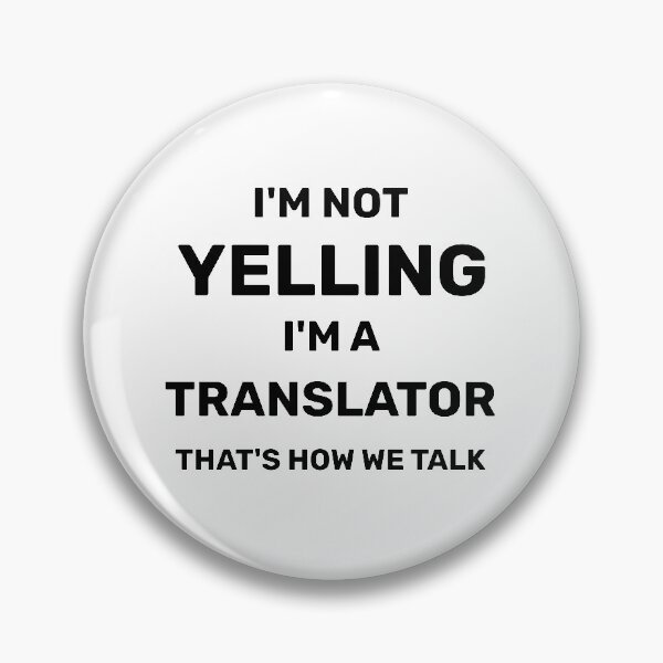 Item preview, I'm Not Yelling I'm A Translator That's How We Talk - Translator Gift designed and sold by Yay Design.