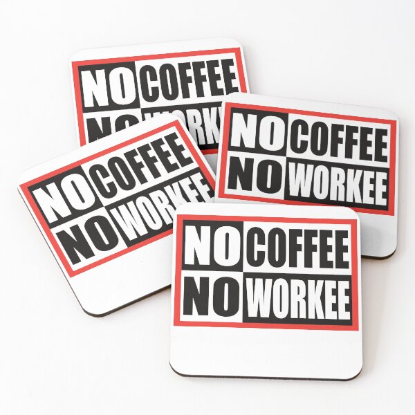 Item preview, NO COFFEE NO WORKEE designed and sold by Montrepeneuer.