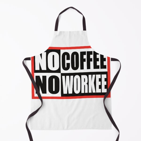 Item preview, NO COFFEE NO WORKEE designed and sold by Montrepeneuer.