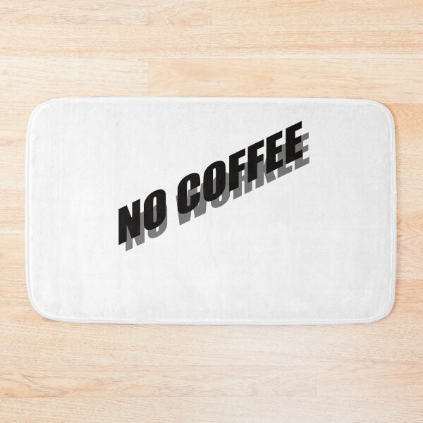 Item preview, NO COFFEE NO WORKEE designed and sold by Montrepeneuer.