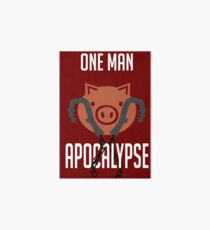 I'm a one man apocalypse Art Board